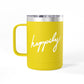 Happily Insulated Coffee Tumbler