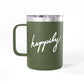 Happily Insulated Coffee Tumbler